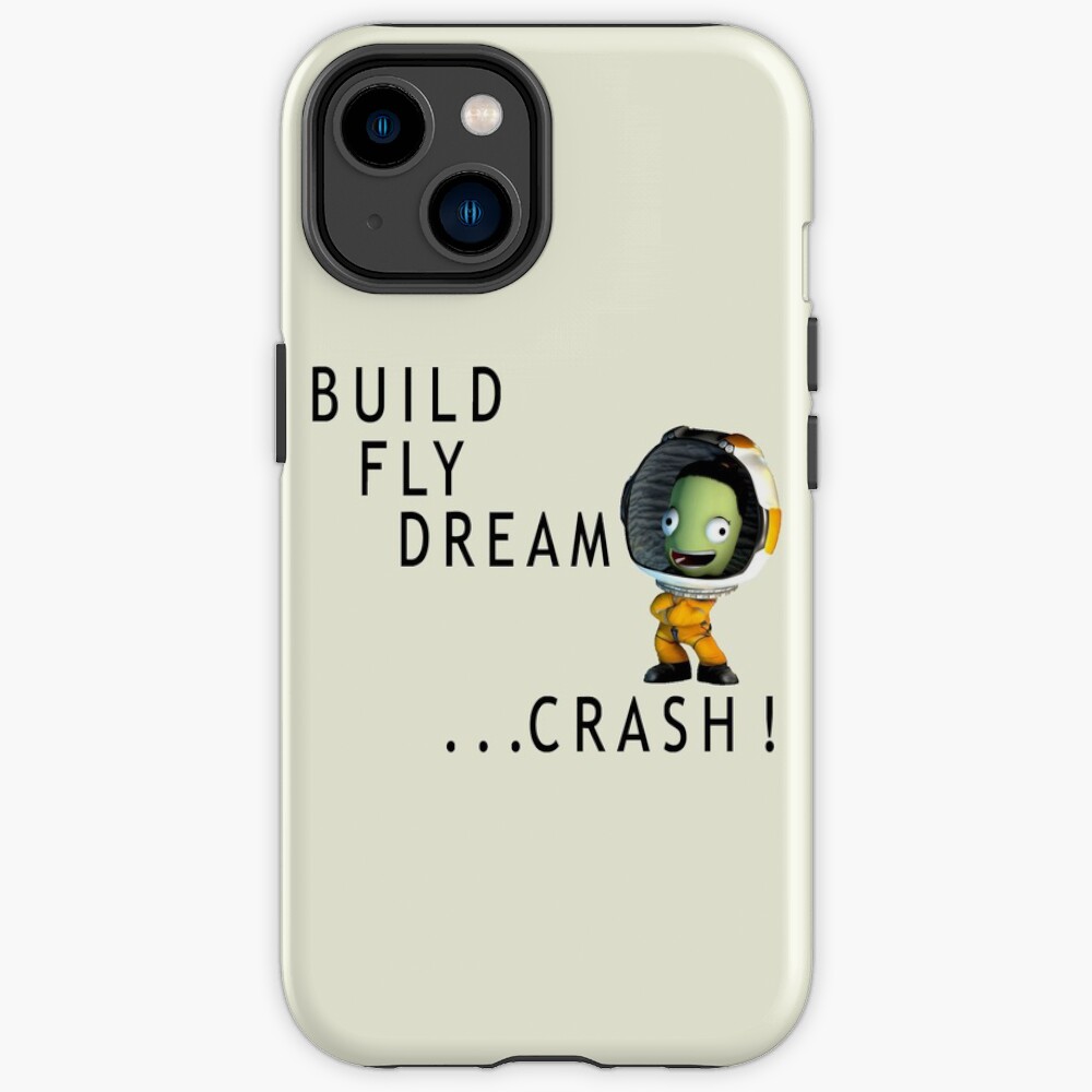 Build Fly Dream Crash Kerbals Kerbal Space Program Iphone Case