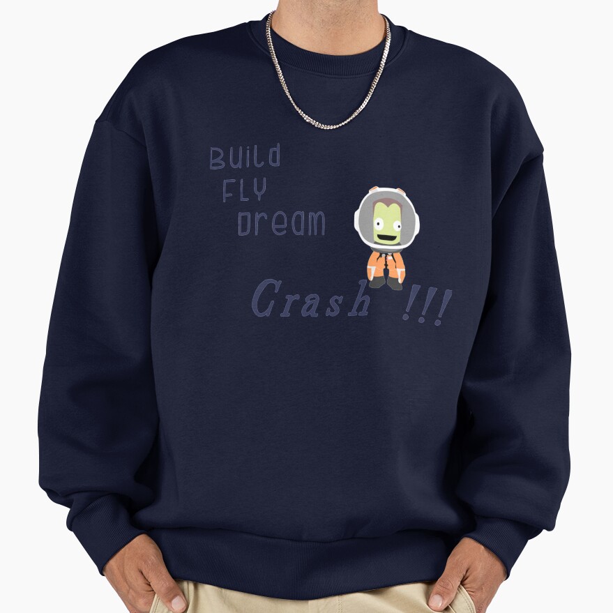 Kerbal Space Program Funny Saying Sweatshirt - Image 5