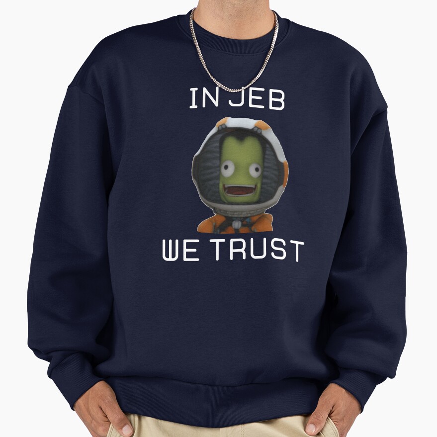 In Jeb We Trust Kerbal Space Program Sweatshirt - Image 5