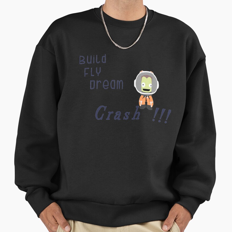 Kerbal Space Program Funny Saying Sweatshirt - Image 2