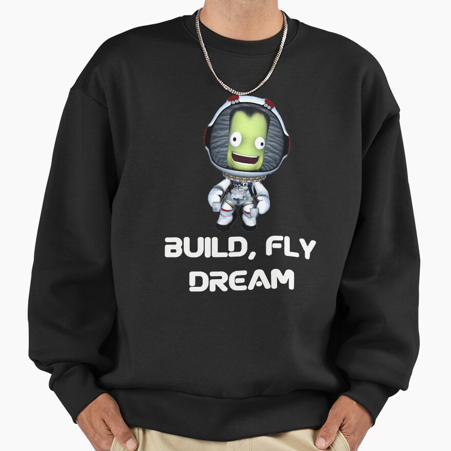 Build Fly Dream Crash Kerbal Space Program Sweatshirt