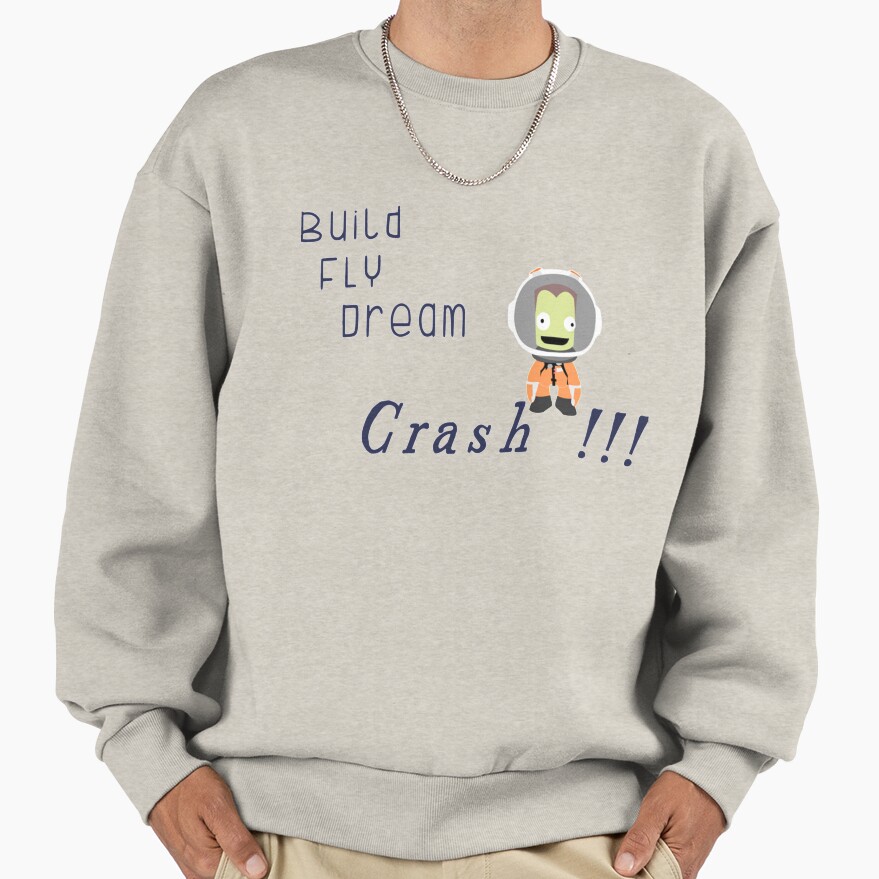 Kerbal Space Program Funny Saying Sweatshirt - Image 3